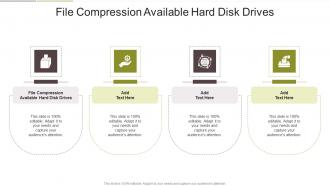 File Compression Available Hard Disk Drives In Powerpoint And Google Slides Cpb
