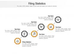 Filing statistics ppt powerpoint presentation ideas background images cpb