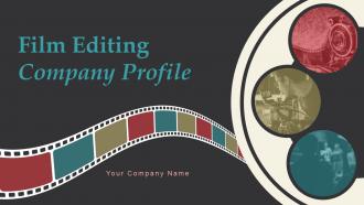 Film Editing Company Profile Powerpoint Presentation Slides