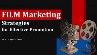 Film Marketing Strategies For Effective Promotion Powerpoint PPT Template Bundles DK MD