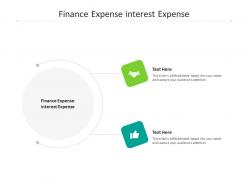 Finance expense interest expense ppt powerpoint presentation visual aids outline cpb