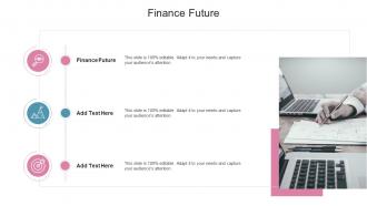 Finance Future In Powerpoint And Google Slides Cpb