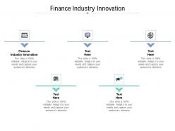 Finance industry innovation ppt powerpoint presentation layouts graphics pictures cpb