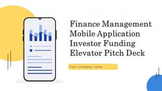 Finance Management Mobile Application Investor Funding Elevator Pitch Deck Ppt Template