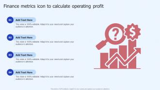 Finance Metrics Icon To Calculate Operating Profit