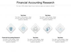 Financial accounting research ppt powerpoint presentation infographic template guide cpb