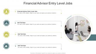 Financial Advisor Entry Level Jobs In Powerpoint And Google Slides Cpb