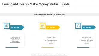 Financial Advisors Make Money Mutual Funds In Powerpoint And Google Slides Cpb