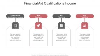 Financial Aid Qualifications Income In Powerpoint And Google Slides Cpb