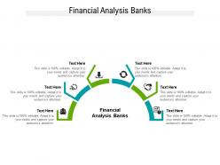 Financial analysis banks ppt powerpoint presentation infographic template background image cpb
