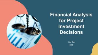Financial Analysis For Project Investment Decisions PPT Summary AT