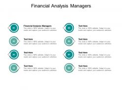 Financial analysis managers ppt powerpoint presentation infographic cpb