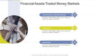 Financial Assets Traded Money Markets In Powerpoint And Google Slides Cpb