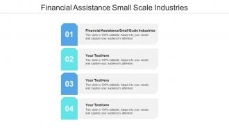 Financial assistance small scale industries ppt powerpoint presentation outline graphics download cpb