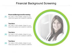 Financial background screening ppt powerpoint presentation summary infographics cpb