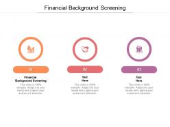 Financial background screening ppt powerpoint presentation templates cpb