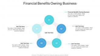 Financial Benefits Owning Business In Powerpoint And Google Slides Cpb