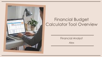 Financial Budget Calculator Tool Overview PPT Presentation AT