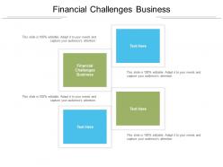Financial challenges business ppt powerpoint presentation infographics styles cpb