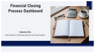 Financial Closing Process Dashboard PPT Template VA