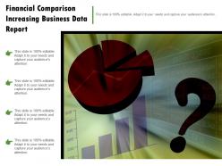 Financial comparison increasing business data report