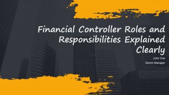 Financial Controller Roles And Responsibilities Explained Clearly PPT Designs AT Financial Controller Roles And Responsibilities Explained Clearly PPT Designs AT
