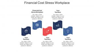 Financial cost stress workplace ppt powerpoint presentation model cpb