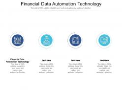 Financial data automation technology ppt powerpoint presentation portfolio cpb