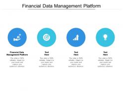 Financial data management platform ppt powerpoint presentation outline sample cpb