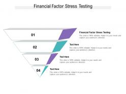 Financial factor stress testing ppt powerpoint presentation file rules cpb