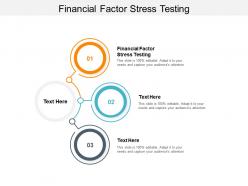 Financial factor stress testing ppt powerpoint presentation ideas file formats cpb