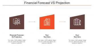 Financial Forecast VS Projection Ppt Powerpoint Presentation Infographic Cpb