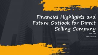 Financial Highlights And Future Outlook For Direct Selling Company PPT Structure AT