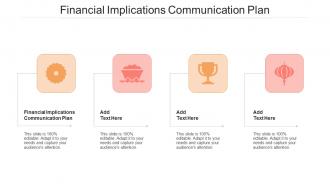 Financial Implications Communication Plan In Powerpoint And Google Slides Cpb Financial Implications Communication Plan In Powerpoint And Google Slides Cpb