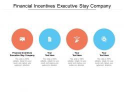 Financial incentives executive stay company ppt powerpoint presentation slides styles cpb