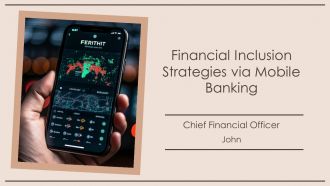 Financial Inclusion Strategies Via Mobile Banking PPT Example AT