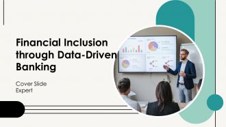 Financial Inclusion Through Data Driven Banking PPT PowerPoint AT