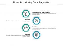 Financial industry data regulation ppt powerpoint presentation outline rules cpb