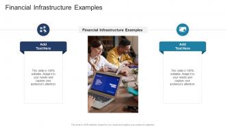 Financial Infrastructure Examples In Powerpoint And Google Slides Cpb