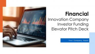 Financial Innovation Company Investor Funding Elevator Pitch Deck Ppt Template