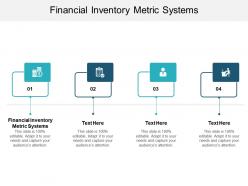 Financial inventory metric systems ppt powerpoint presentation outline icon cpb