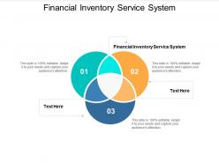 Financial inventory service system ppt powerpoint presentation professional format cpb