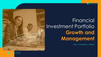 Financial Investment Portfolio Growth And Management Complete Deck