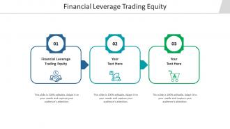 Financial leverage trading equity ppt powerpoint presentation pictures slideshow cpb