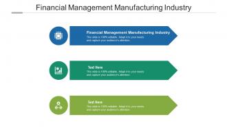 Financial management manufacturing industry ppt powerpoint presentation slides objects cpb