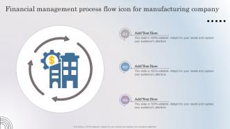 Financial Management Process Flow Icon For Manufacturing Company