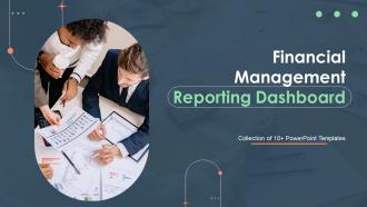 Financial Management Reporting Dashboard Powerpoint Ppt Template Bundles