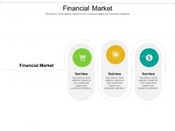 Financial market ppt powerpoint presentation infographic template information cpb