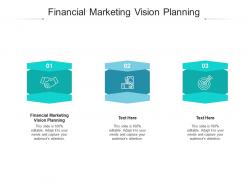 Financial marketing vision planning ppt powerpoint presentation pictures guide cpb