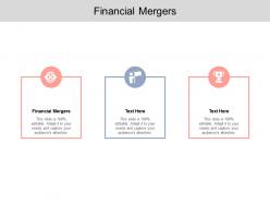 Financial mergers ppt powerpoint presentation slides infographics cpb